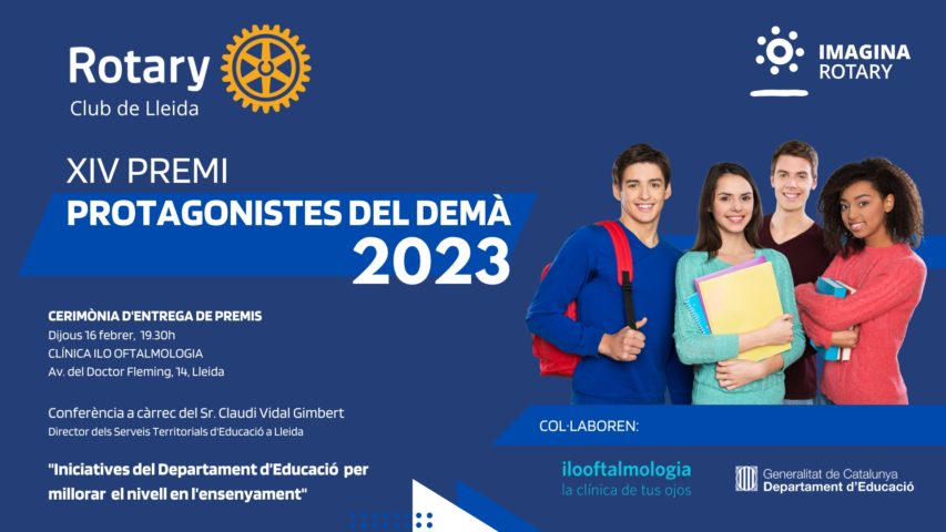 El Rotary Club de Lleida convoca la XIV edición del Premio Protagonistas  del Mañana: reconociendo y promoviendo el talento de los jóvenes  comprometidos - Distrito 2202 de Rotary International